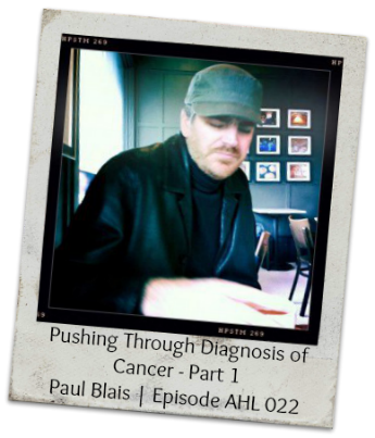Paul Blais - Diagnosed with cancer