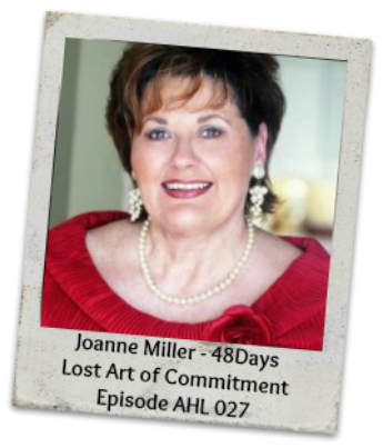 The Lost Art of Commitment | Joanne Miller 48Days