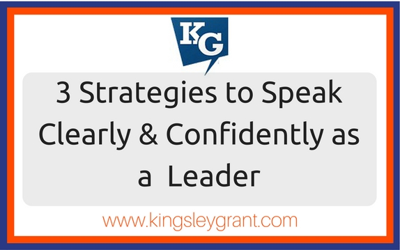 3 Strategies to Speak Clearly and Confidently as a Leader
