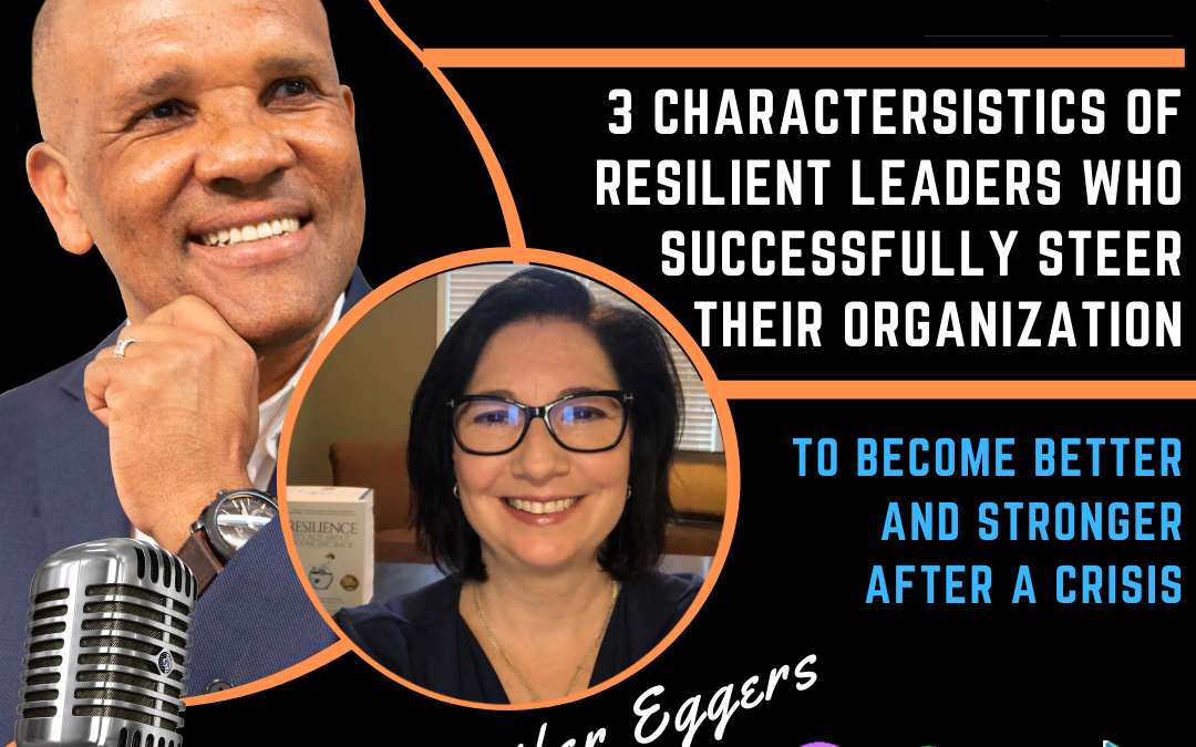 Become Better And Stronger After A Crisis by Jennifer Eggers and Kingsley Grant